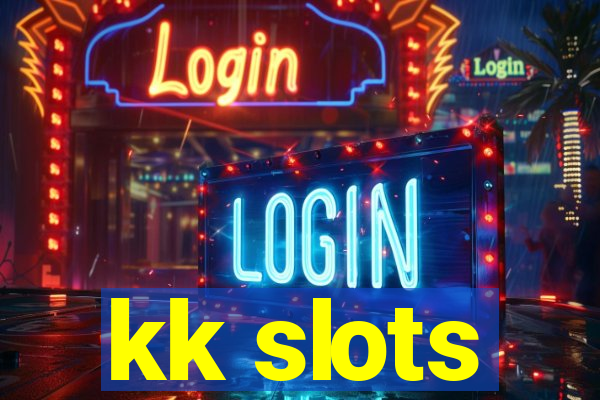 kk slots